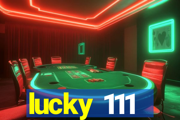 lucky 111